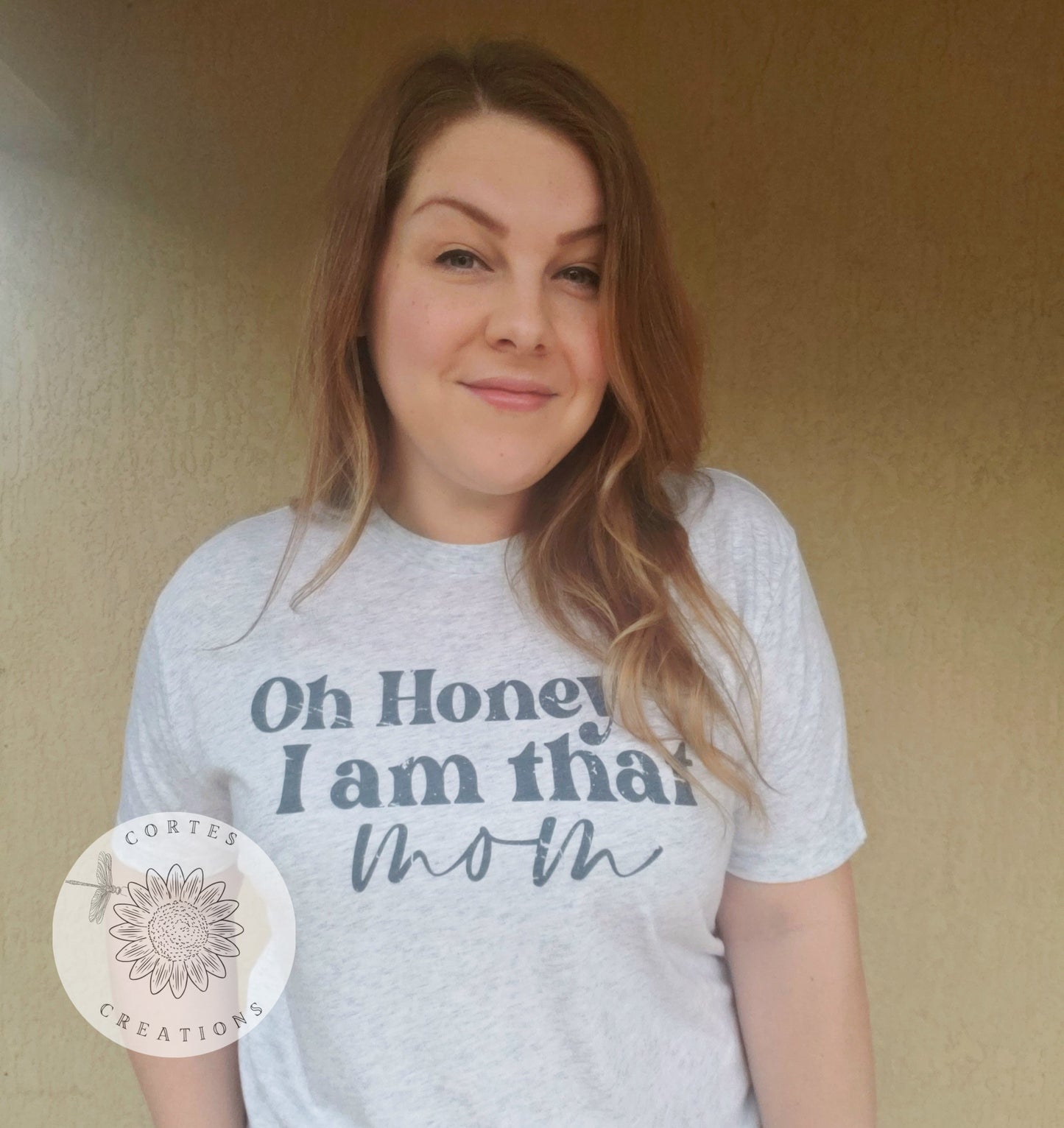 Oh Honey I Am That Mom Shirt