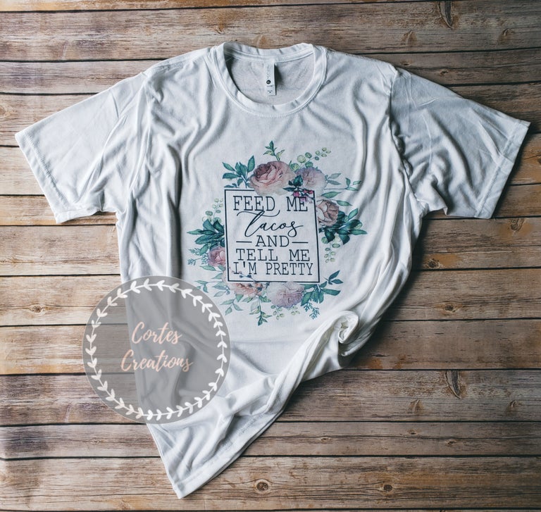 Feed Me Tacos Shirt