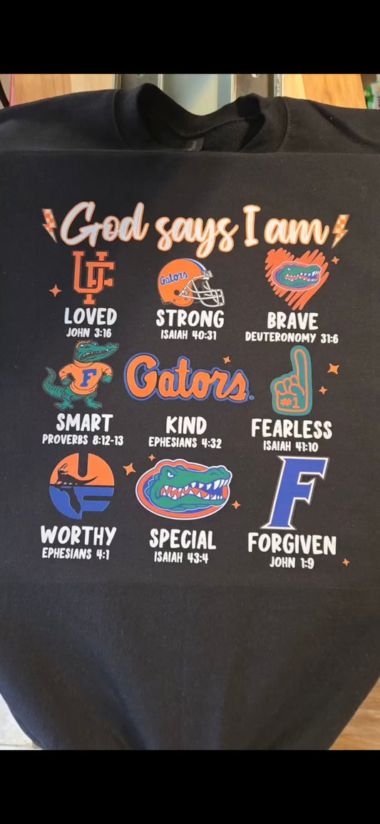 God Says Gator Shirt or Sweatshirt