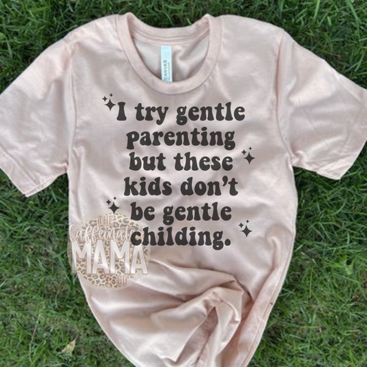 Gentle Childing Shirt